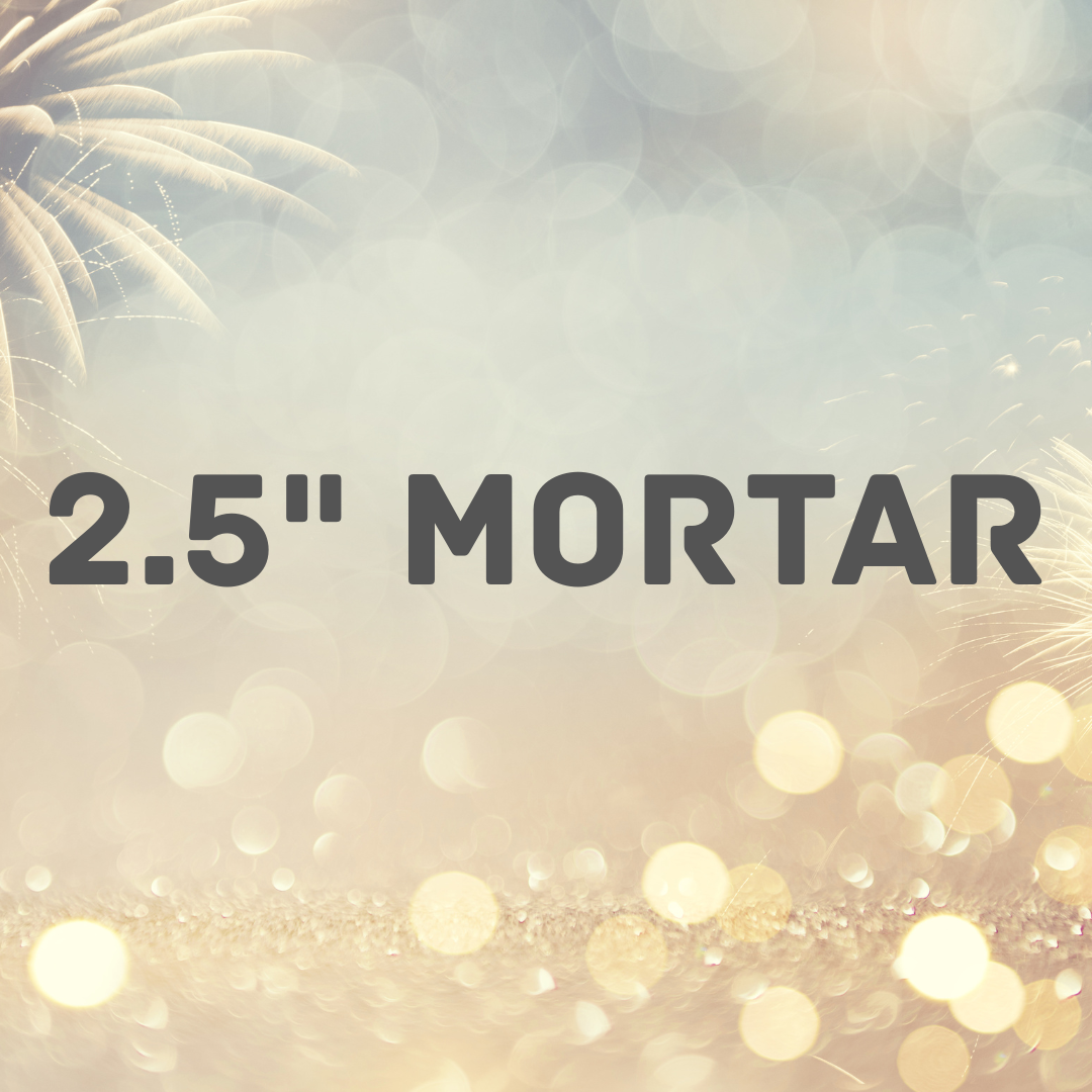 2.5" Mortar
